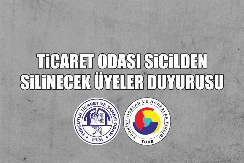 Ticaret Odası sicilden silinecek üyeler duyurusu hk.