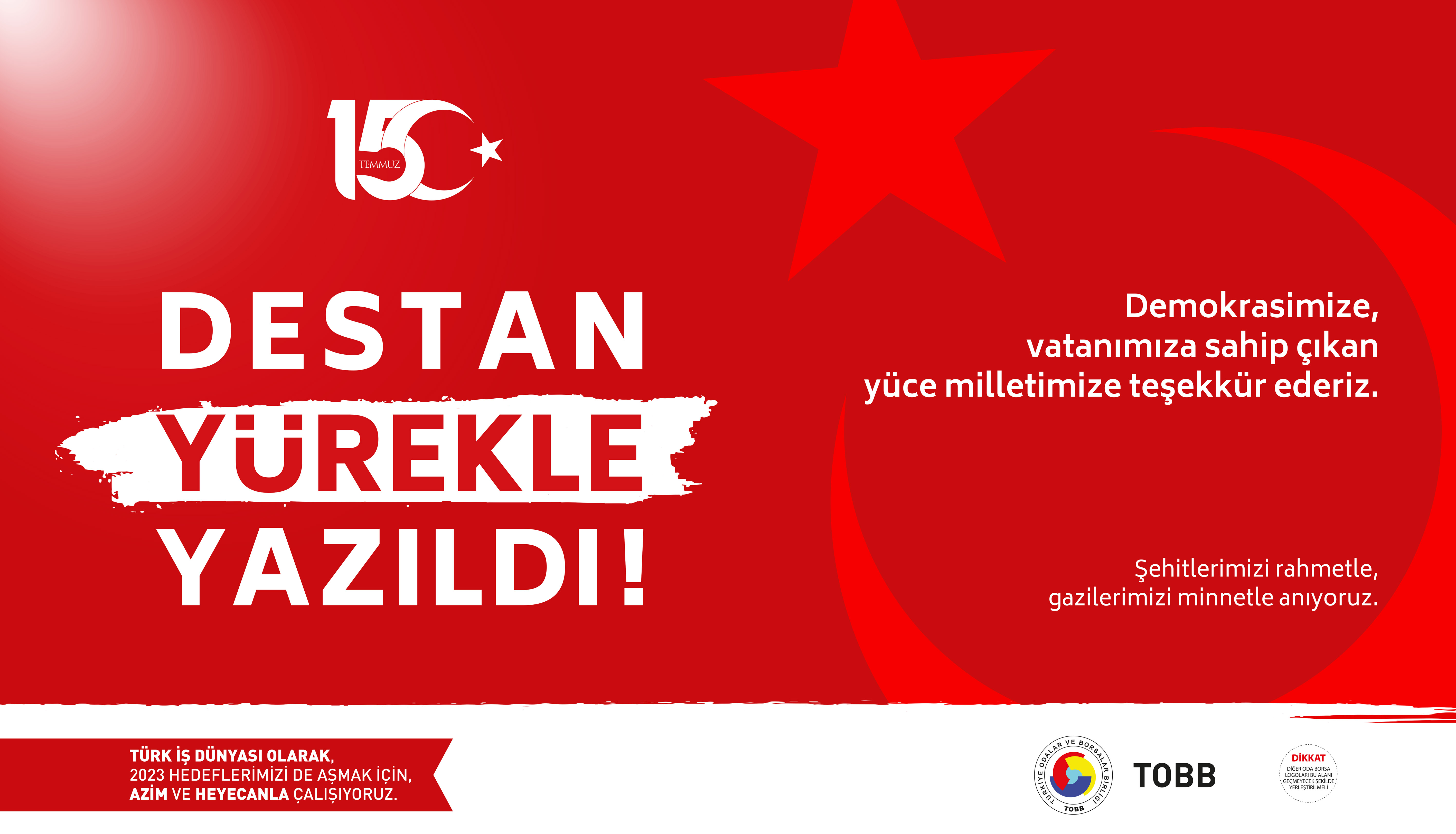 ODAMIZDAN 15 TEMMUZ MESAJI " UNUTMADIK, UNUTTURMAYACAĞIZ "