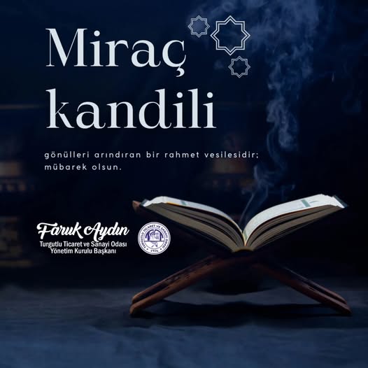 TUTSO Yönetim Kurulu Başkanı Faruk Aydın’dan Miraç Kandili Mesajı