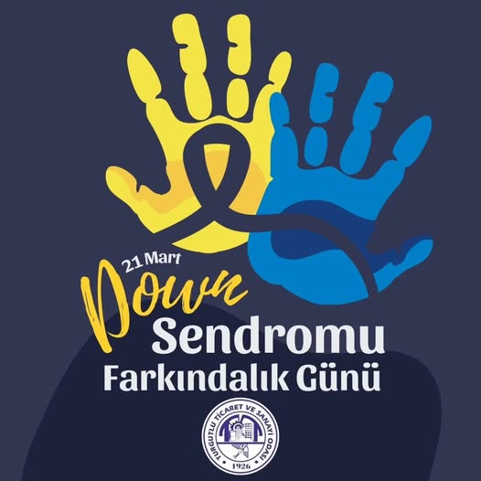 21 Mart Dünya Down Sendromlular Günü Mesajı