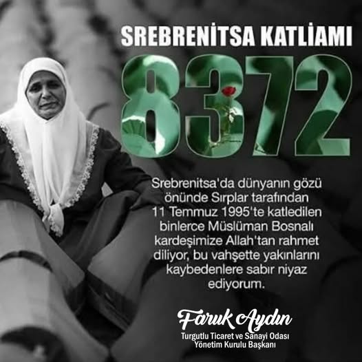 TUTSO Başkanı Faruk Aydın’dan Srebrenitsa Katliamı Anma Mesajı