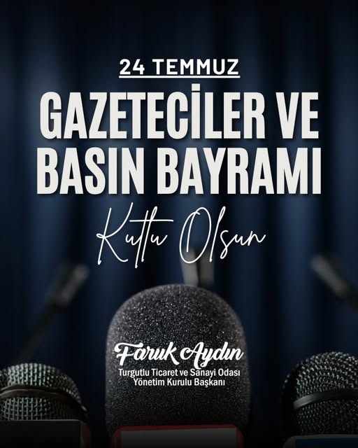 Faruk Aydın’dan 24 Temmuz Gazeteciler ve Basın Bayramı Mesajı