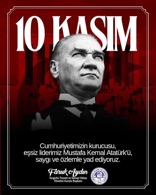 Turgutlu TSO Başkanı Faruk Aydın’dan 10 Kasım Mesajı