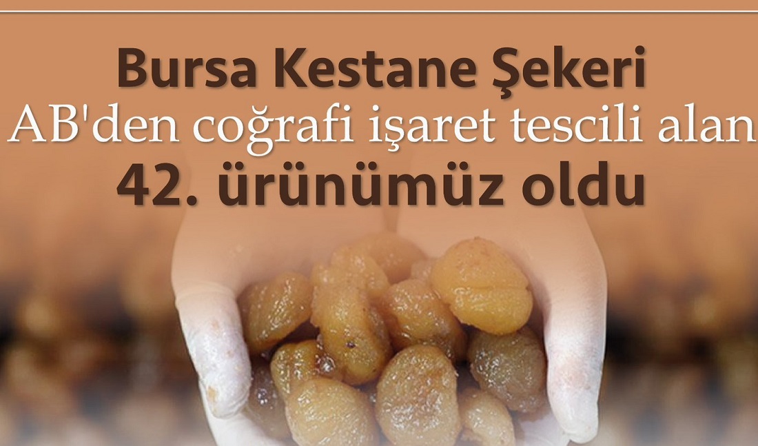 Bursa Kestane Şekeri, AB’den Coğrafi İşaret Tescili aldı