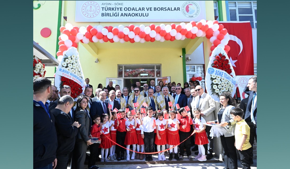 Söke TOBB Anaokulu hizmete açıldı