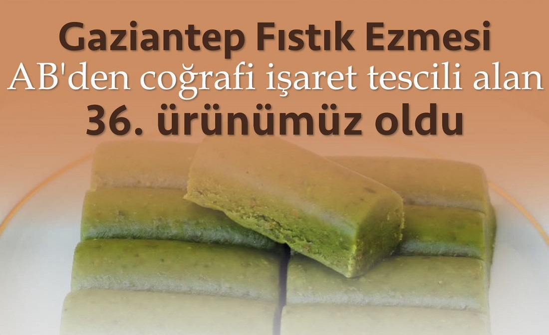 Gaziantep Fıstık Ezmesi, AB’den Coğrafi İşaret Tescili aldı