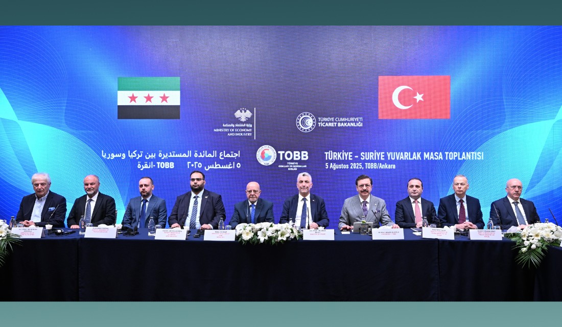 Türkiye-Suriye Yuvarlak Masa Toplantısı TOBB’da gerçekleştirildi