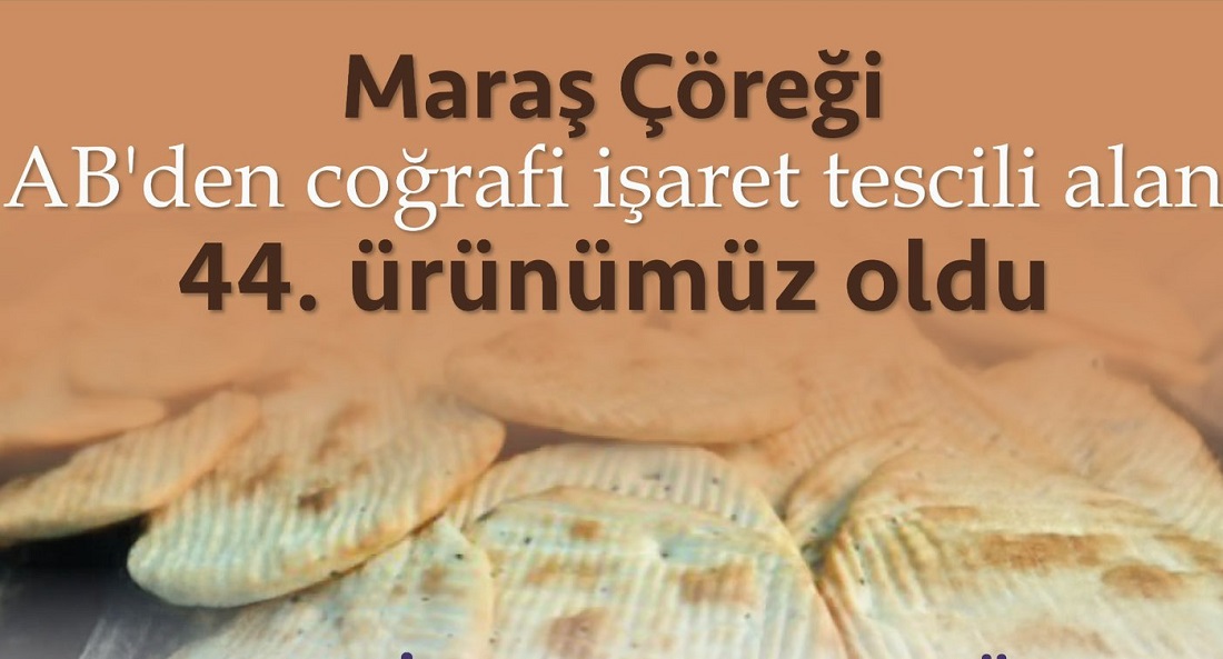 Maraş Çöreği, AB’den coğrafi işaret tescili aldı