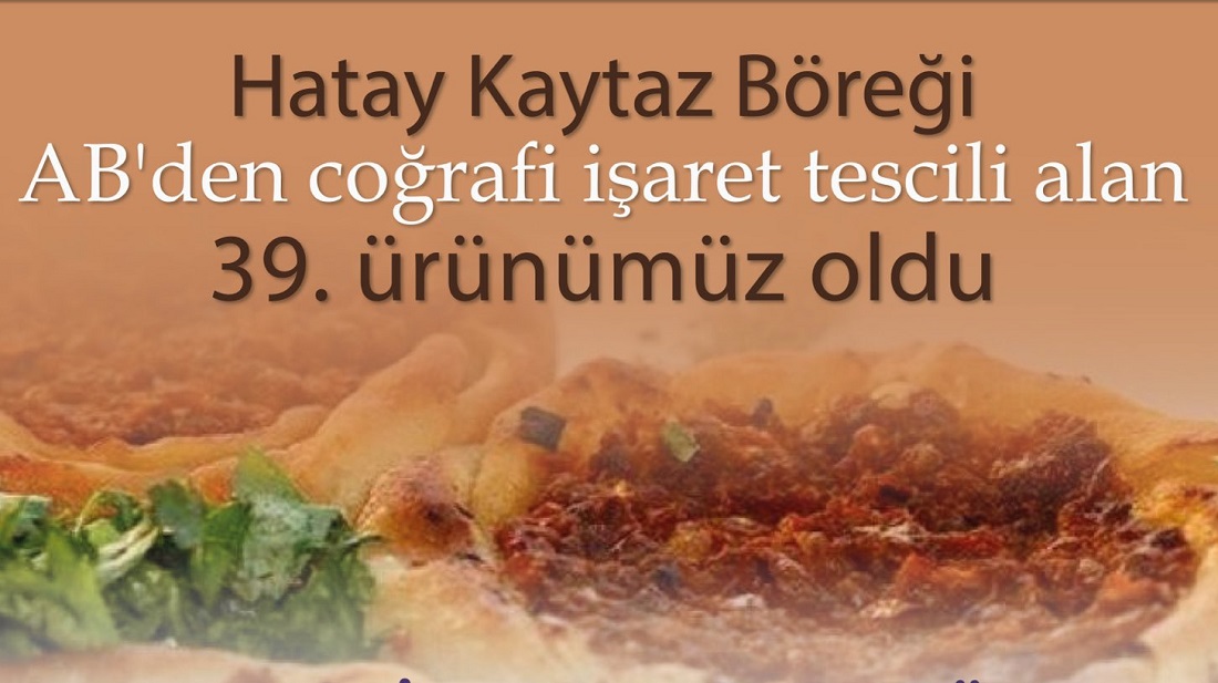 Hatay Kaytaz Böreği, AB’den coğrafi işaret tescili aldı
