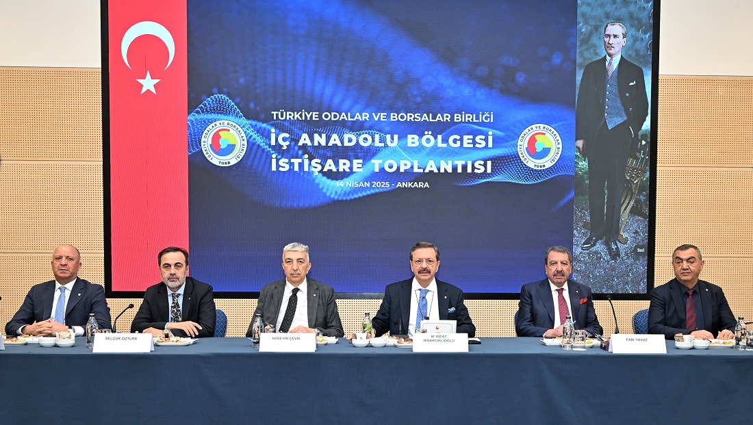 TOBB İç Anadolu Bölgesi İstişare Toplantısı yapıldı